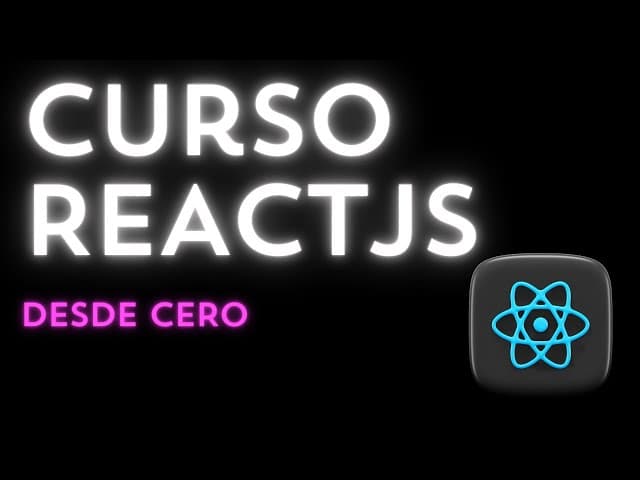 Curso de ReactJS desde cero 2024